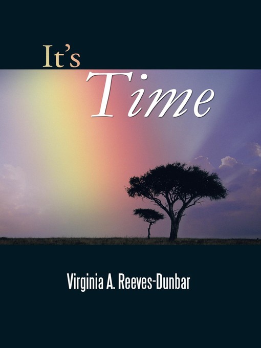 Title details for It's Time by Virginia A. Reeves-dunbar - Available